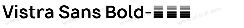 Vistra Sans Bold字体转换